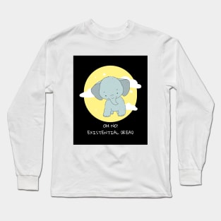 Oh no! Existential dread cute elephant funny meme Long Sleeve T-Shirt